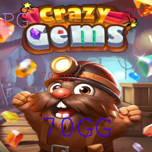 Explorando CrazyGems: O Fascínio do Jogo com a Palavra-Chave 70GG